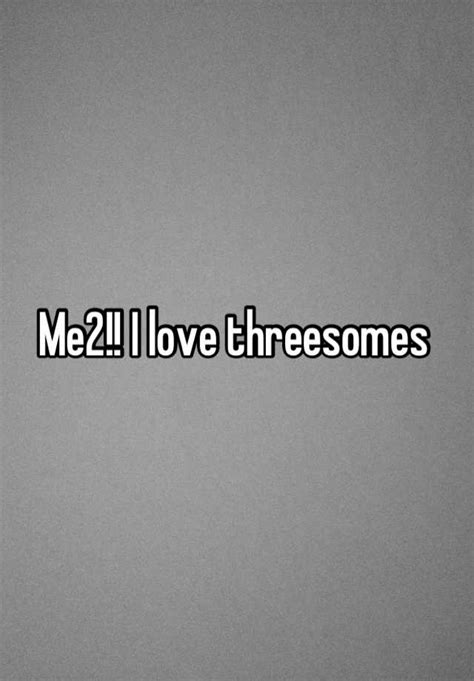 threesomes tôi yêu